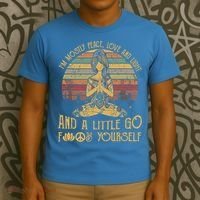 I'm Mostly Peace Love And Light And Little Go F Yours Gift T-Shirt thumb 3