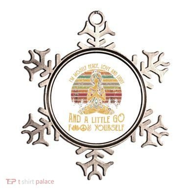 I'm Mostly Peace Love And Light And Little Go F Yours Gift Ornament
