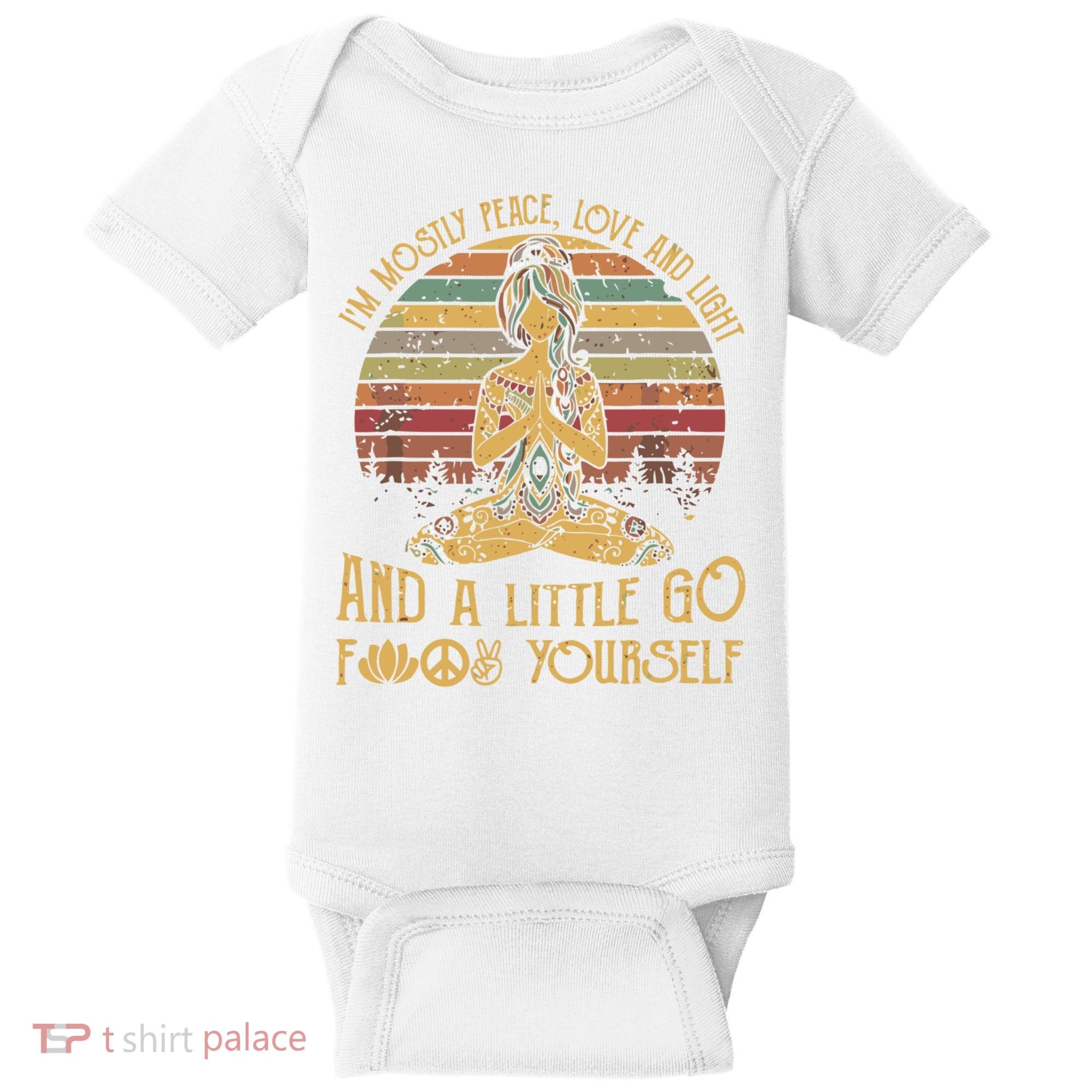 I'm Mostly Peace Love And Light And Little Go F Yours Gift Baby Bodysuit