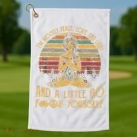 I'm Mostly Peace Love And Light And Little Go F Yours Gift Golf Towel thumb 1