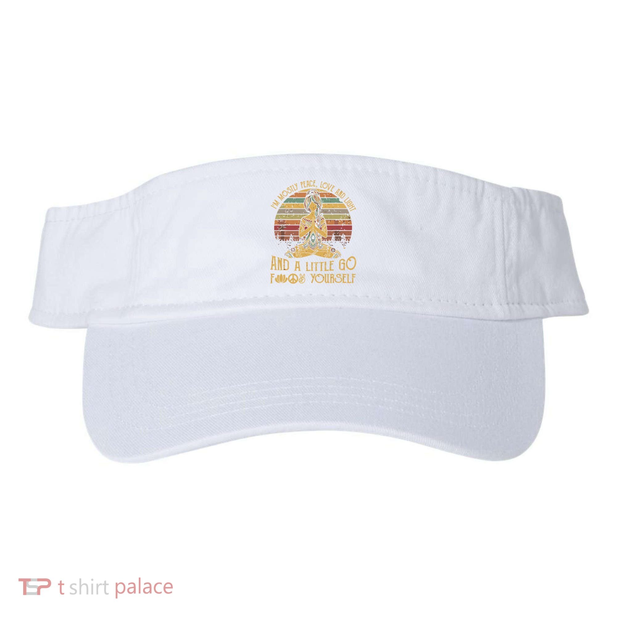 I'm Mostly Peace Love And Light And Little Go F Yours Gift Visor