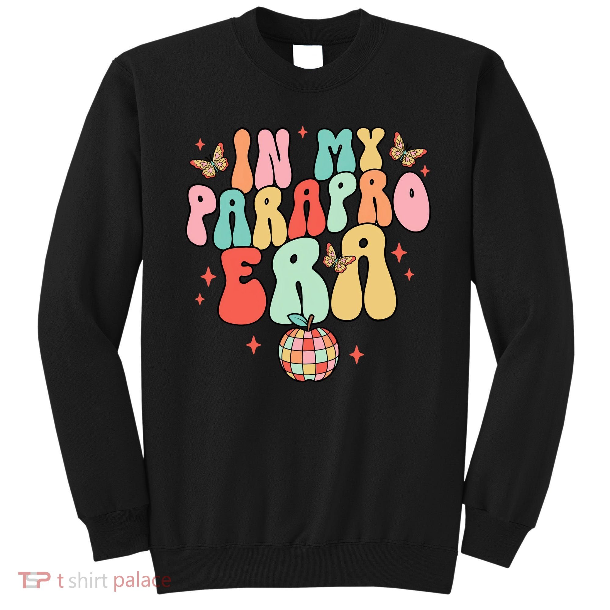 In My Parapro Era Cool Para Club Paraprofessional Teacher Sweatshirt