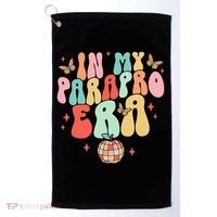 In My Parapro Era Cool Para Club Paraprofessional Teacher Golf Towel thumb 0