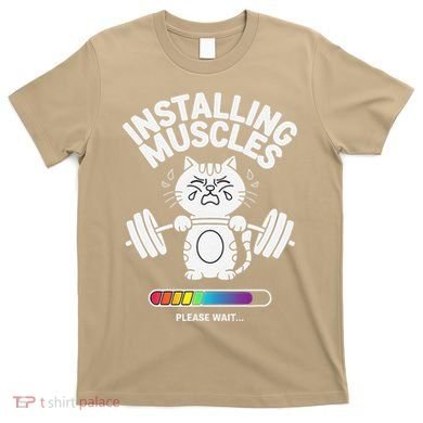Installing Muscles Please Wait Cat Workout Gym Fitness T-Shirt