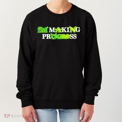 I’M Making Progress Funny Women's Sweatshirt
