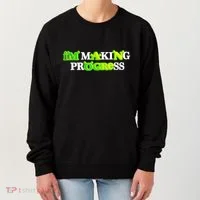 I’M Making Progress Funny Women's Sweatshirt thumb 0