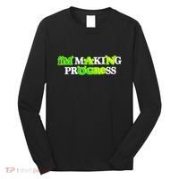 I’M Making Progress Funny Long Sleeve Shirt thumb 0