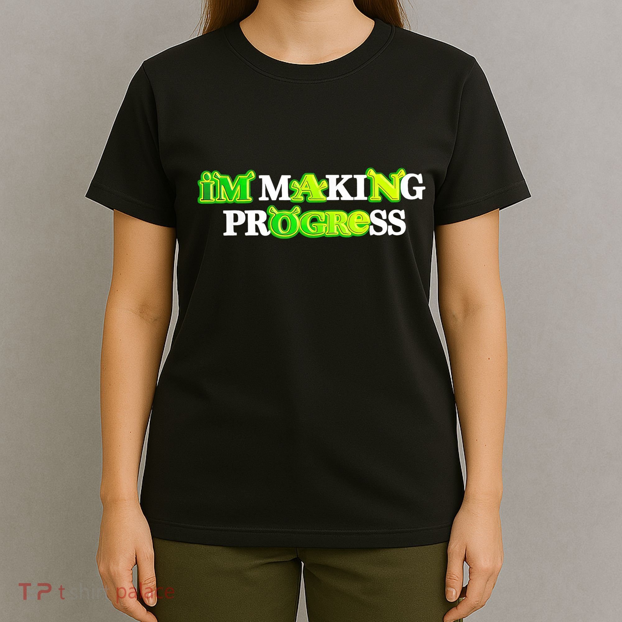 I’M Making Progress Funny T-Shirt