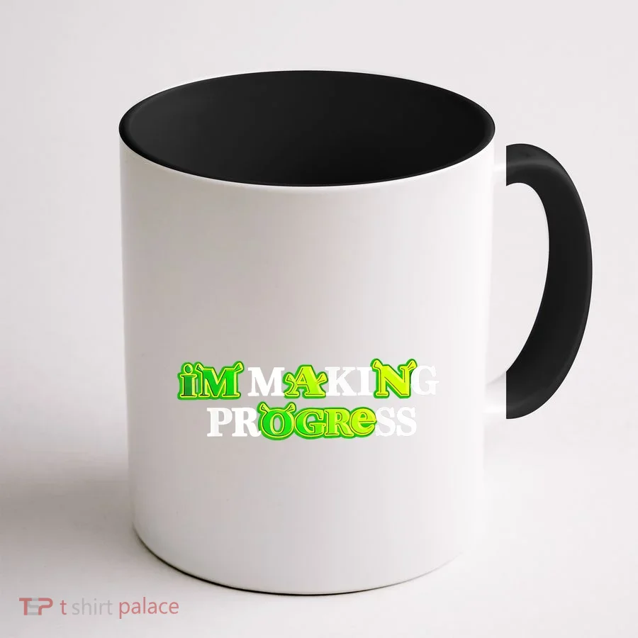 I’M Making Progress Funny Coffee Mug