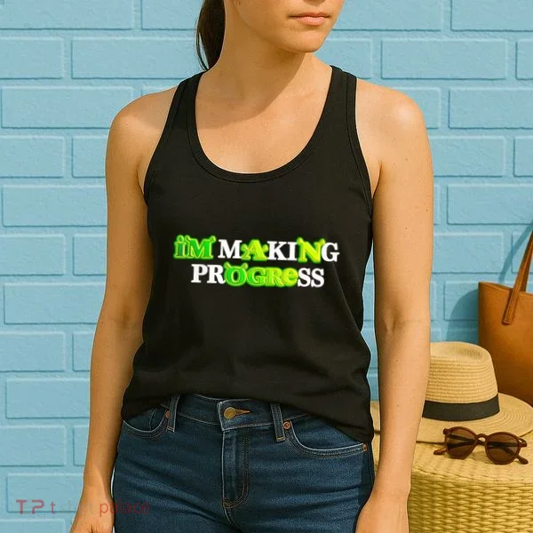 I’M Making Progress Funny Women's Tank Top