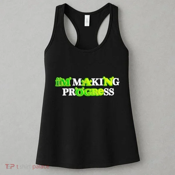 I’M Making Progress Funny Women's Tank Top