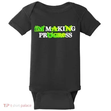 I’M Making Progress Funny Baby Bodysuit