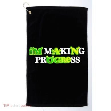 I’M Making Progress Funny Golf Towel