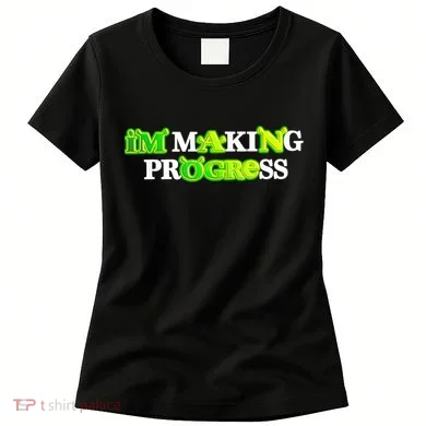 I’M Making Progress Funny Women's T-Shirt