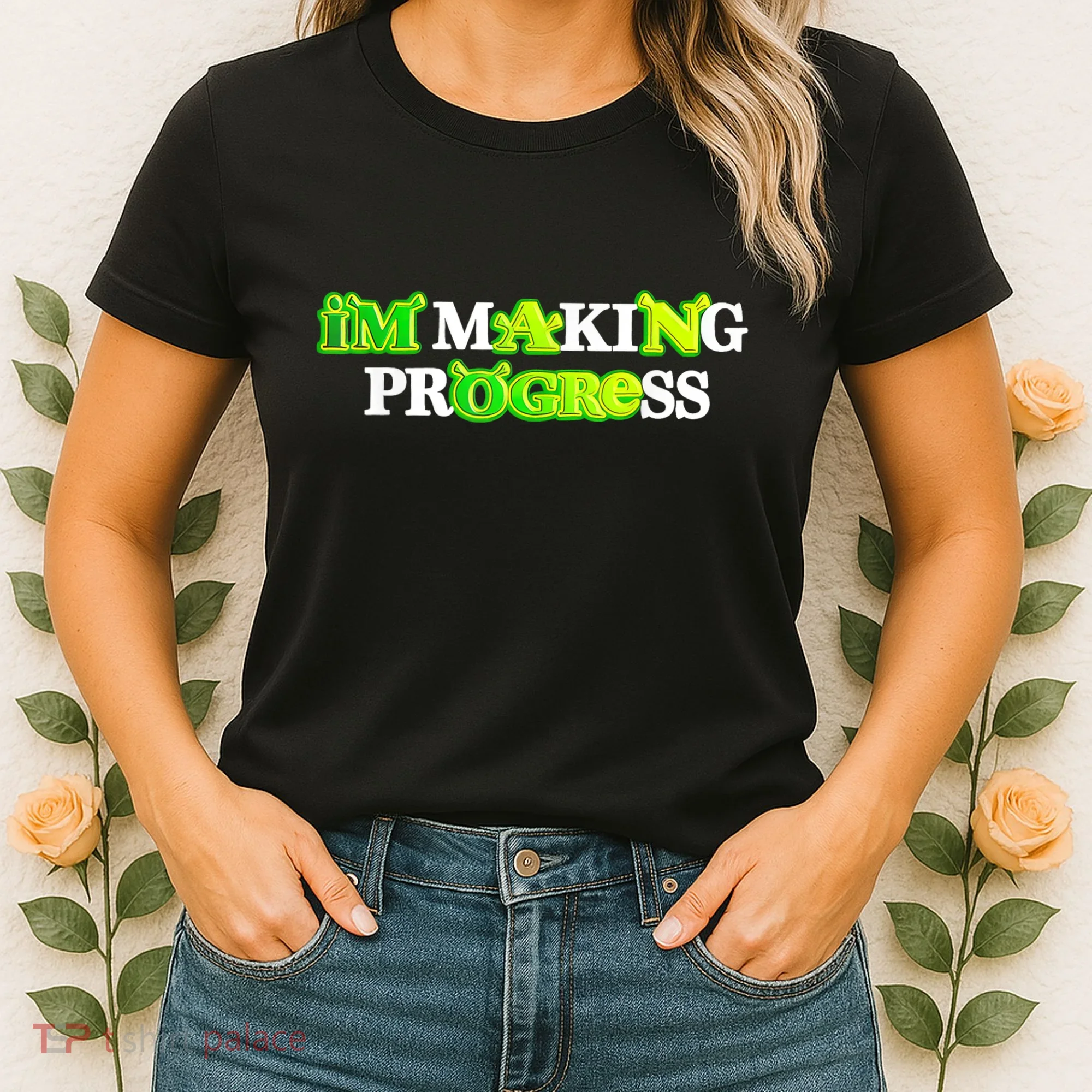 I’M Making Progress Funny Women's T-Shirt