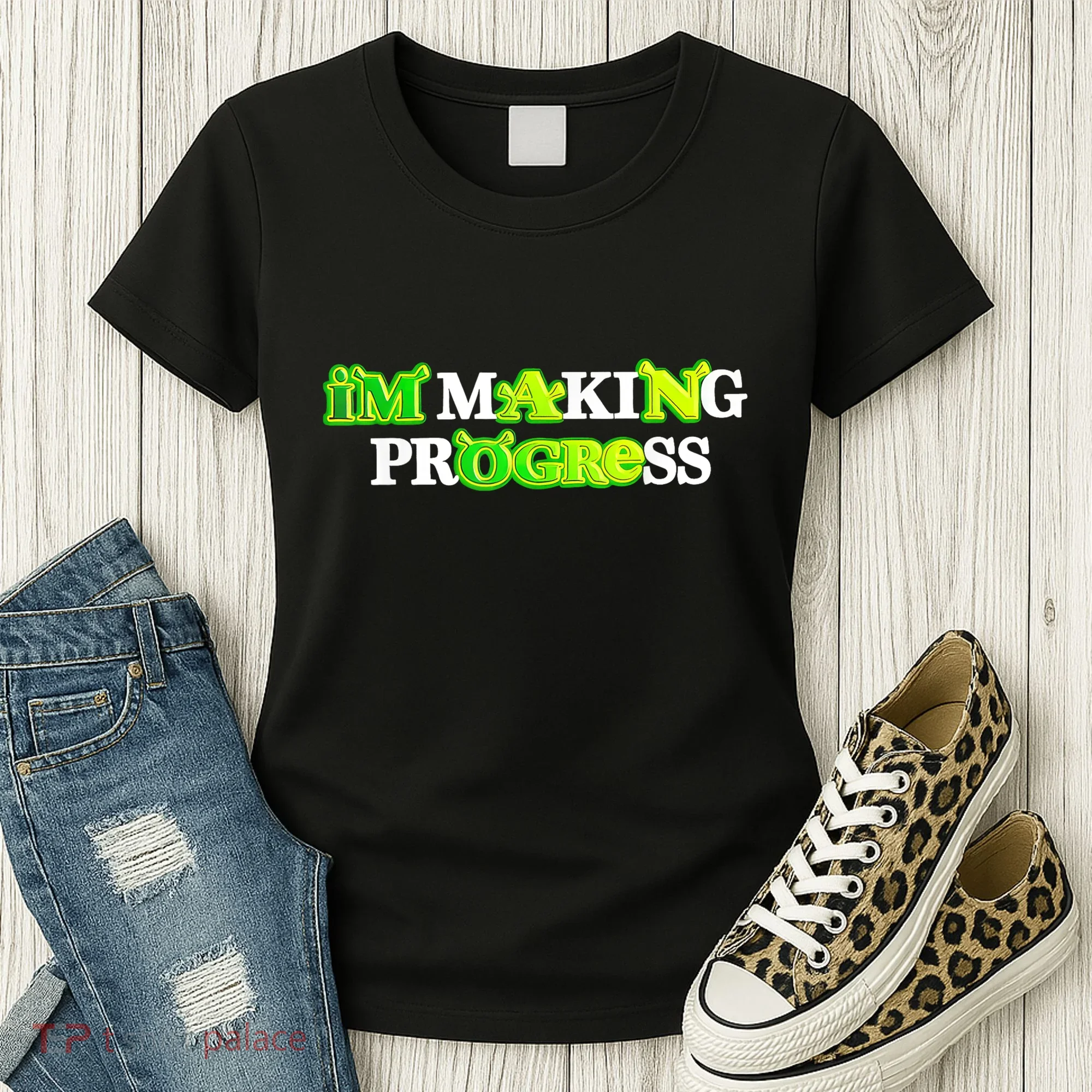 I’M Making Progress Funny Women's T-Shirt