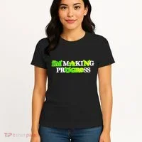 I’M Making Progress Funny Women's T-Shirt thumb 4