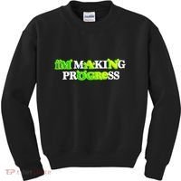 I’M Making Progress Funny Kids Sweatshirt thumb 0