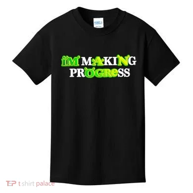 I’M Making Progress Funny Kids T-Shirt
