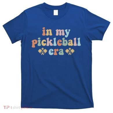 In My Pickleball Era Gift T-Shirt