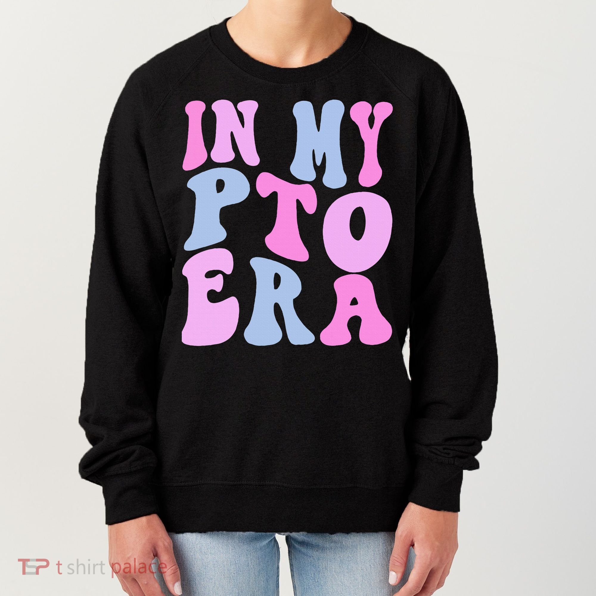 In My Pto Era Women's Sweatshirt