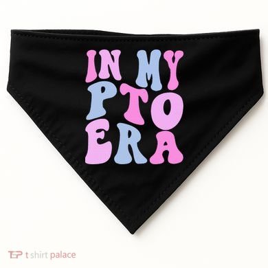 In My Pto Era USA-Made Doggie Bandana