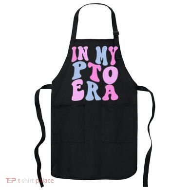 In My Pto Era Apron