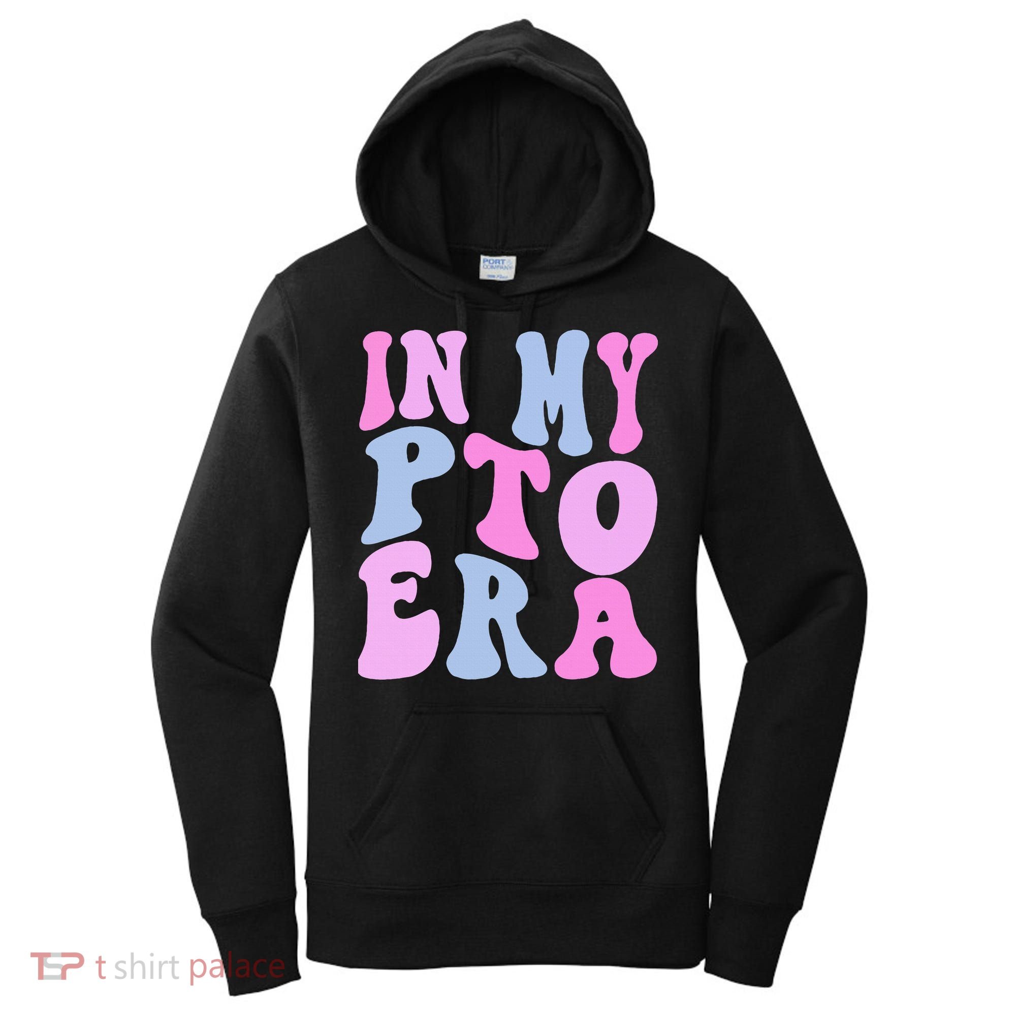 In My Pto Era Women's Hoodie