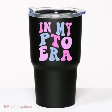 In My Pto Era Tumbler