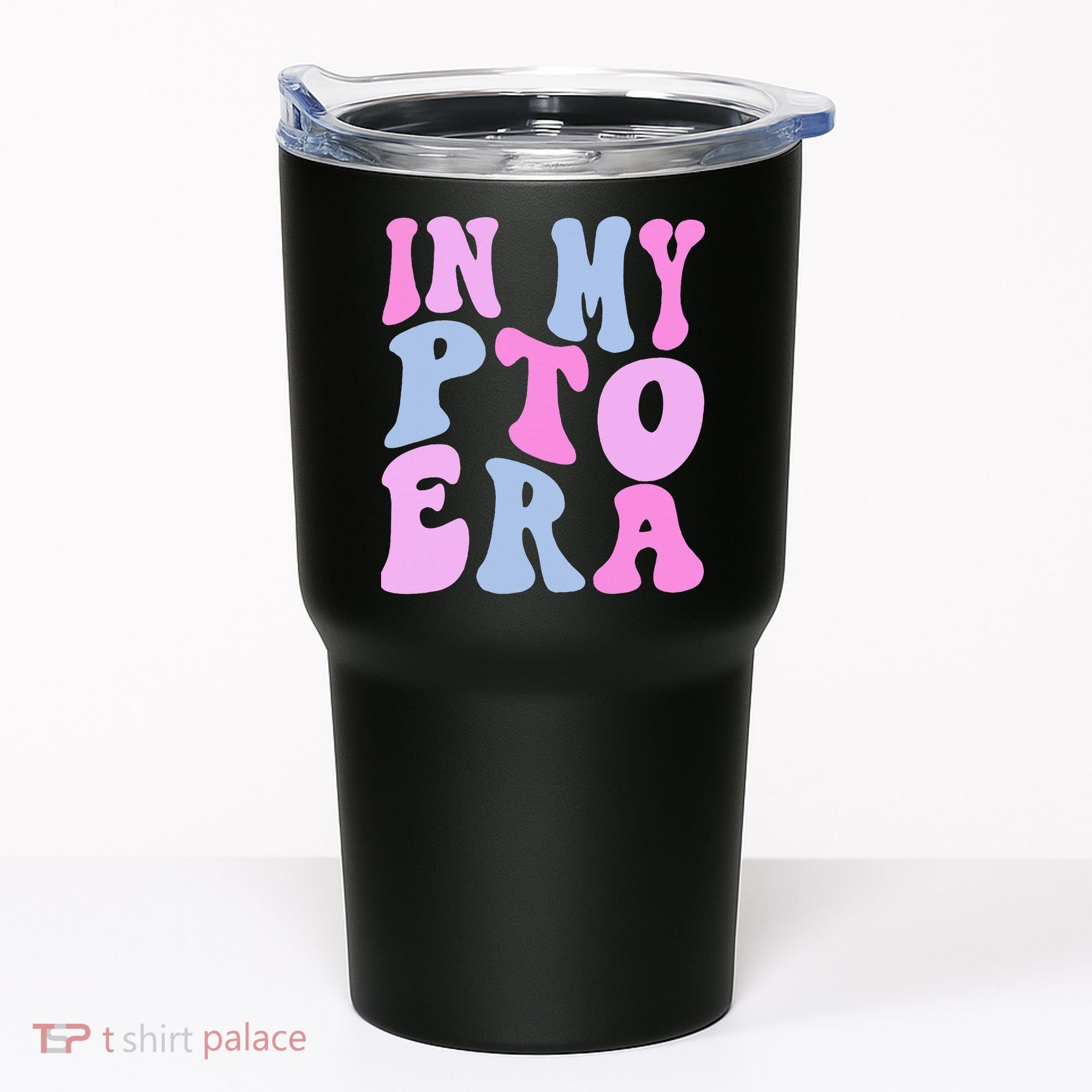In My Pto Era Tumbler