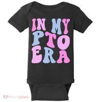 In My Pto Era Baby Bodysuit thumb 0