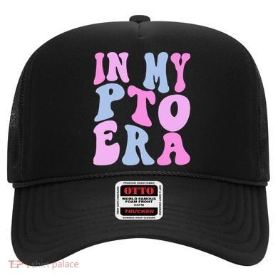 In My Pto Era Hat