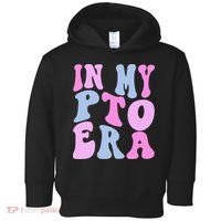 In My Pto Era Toddler Hoodie thumb 0