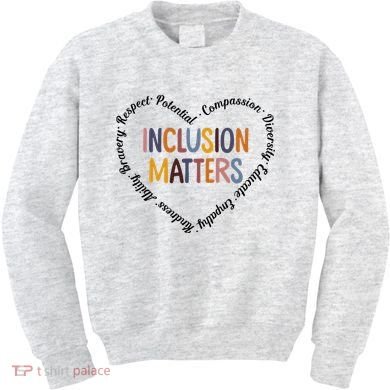 Inclusion Matters Positive Diversity Kindness Matter Heart Kids Sweatshirt