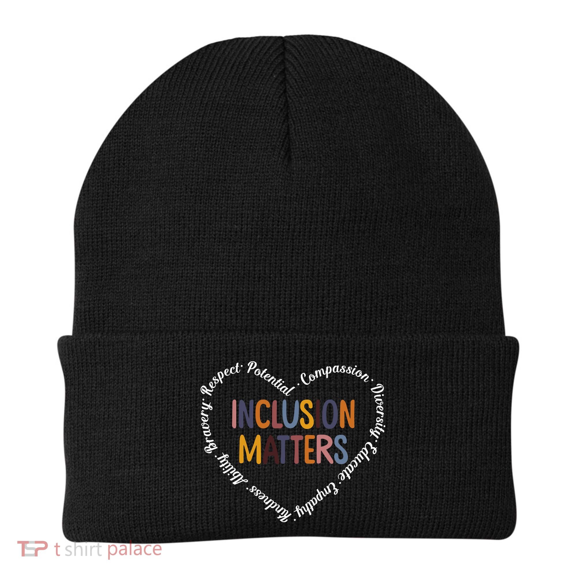 Inclusion Matters Positive Diversity Kindness Matter Heart Beanie