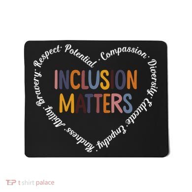 Inclusion Matters Positive Diversity Kindness Matter Heart Mousepad