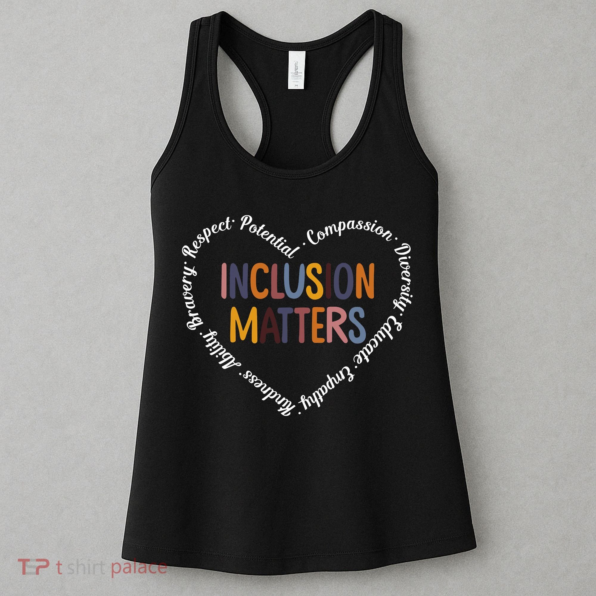 Inclusion Matters Positive Diversity Kindness Matter Heart Women's Tank Top