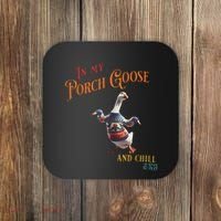In My Porch Goose And Chill Era Funny Coaster thumb 0