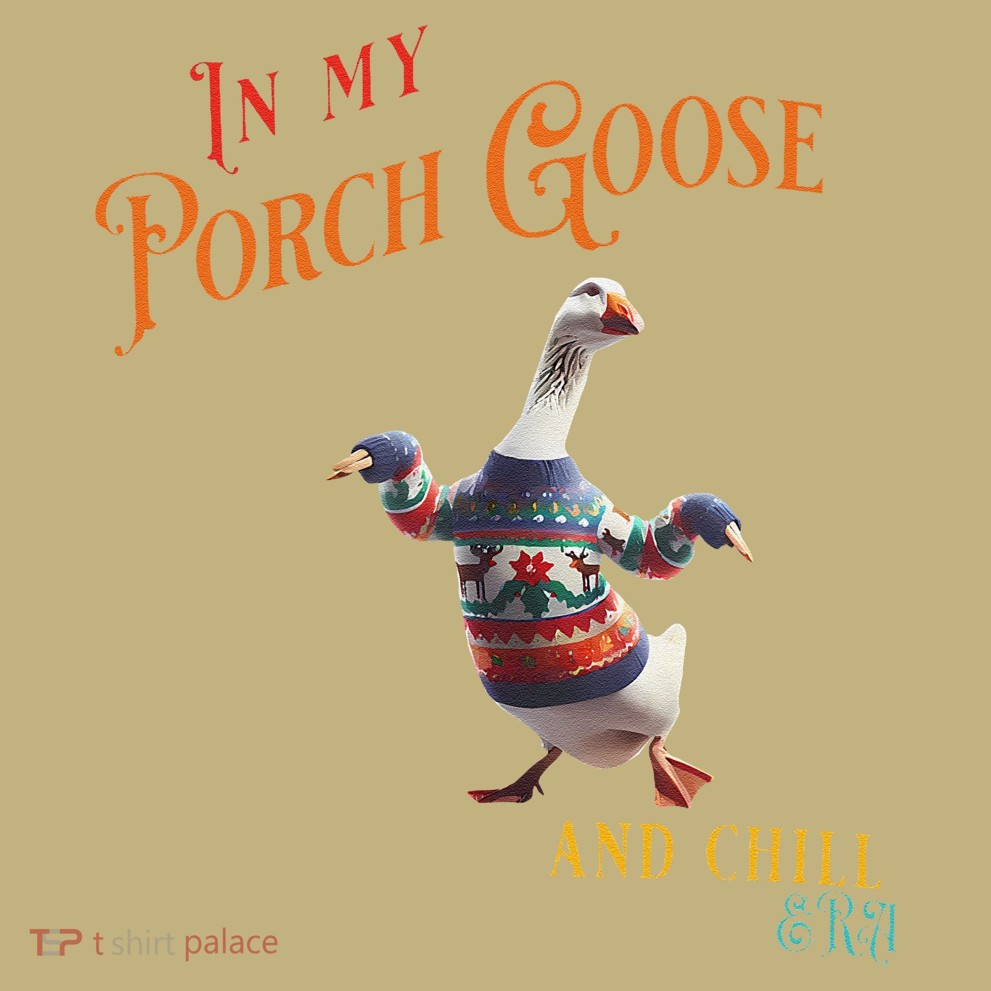 In My Porch Goose And Chill Era Funny Sweatshirt