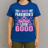 I Make Parkinsons Look Good Funny Parkinsons Disease Gift T-Shirt thumb 4