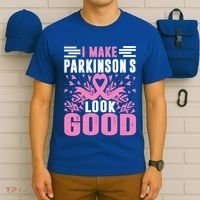 I Make Parkinsons Look Good Funny Parkinsons Disease Gift T-Shirt thumb 6