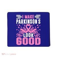 I Make Parkinsons Look Good Funny Parkinsons Disease Gift Mousepad thumb 0