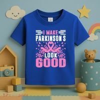 I Make Parkinsons Look Good Funny Parkinsons Disease Gift Toddler T-Shirt thumb 3