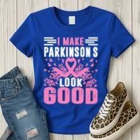 I Make Parkinsons Look Good Funny Parkinsons Disease Gift Women's T-Shirt thumb 3