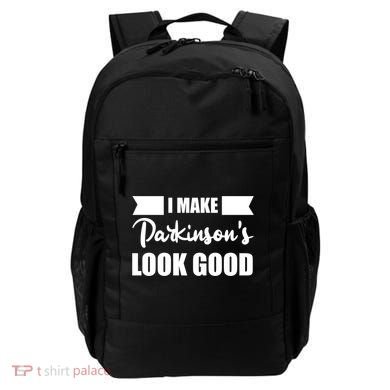 I Make Parkinsons Look Good Gift Backpack