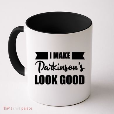 I Make Parkinsons Look Good Gift Coffee Mug