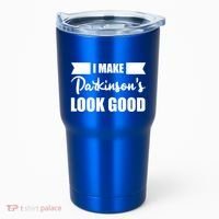 I Make Parkinsons Look Good Gift Tumbler thumb 0
