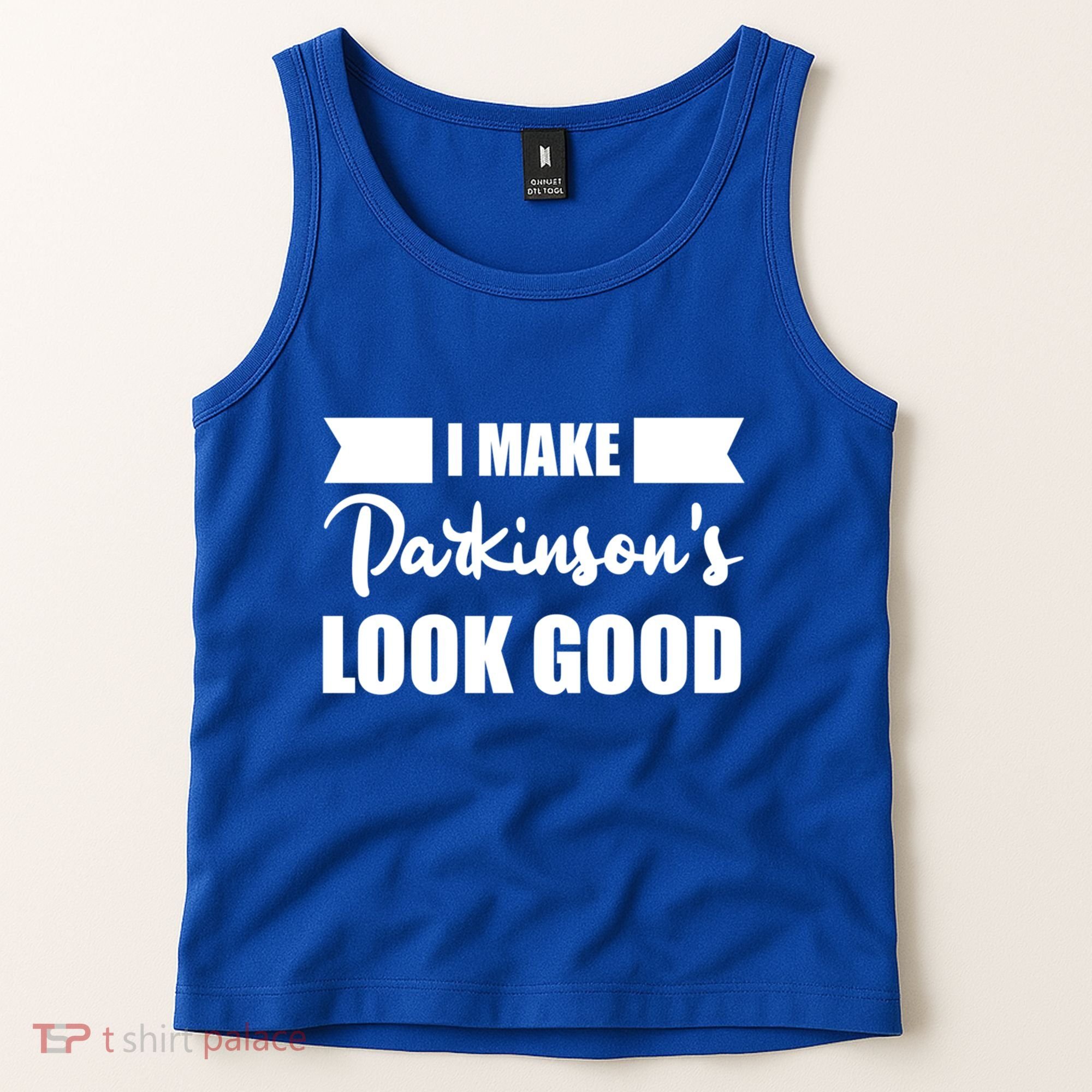 I Make Parkinsons Look Good Gift Tank Top