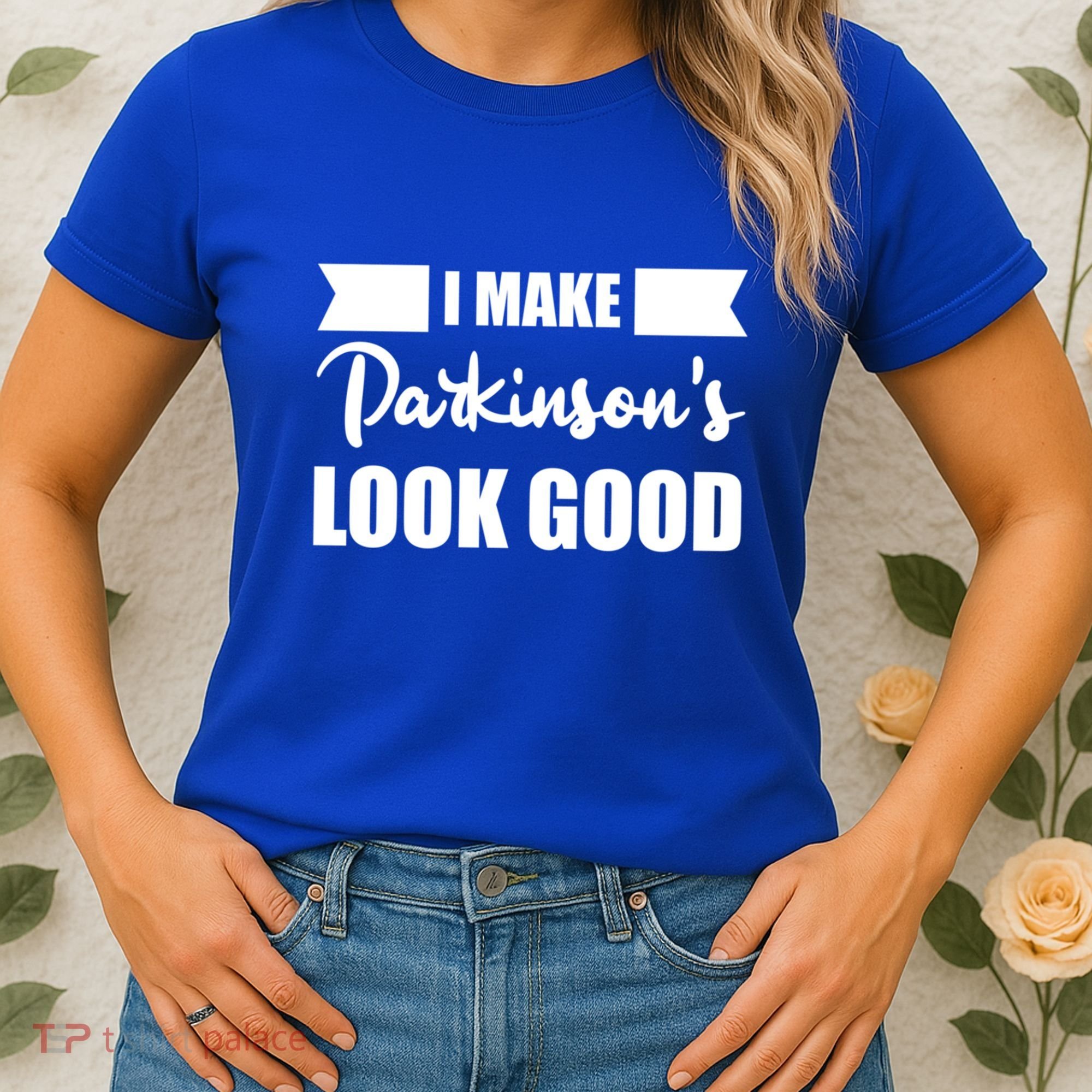 I Make Parkinsons Look Good Gift Women's T-Shirt
