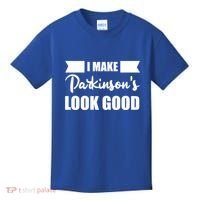 I Make Parkinsons Look Good Gift Kids T-Shirt thumb 0